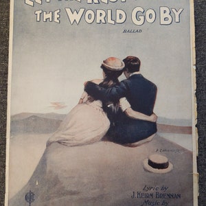 Let the Rest of the World Go By J. Keirn Brennan and Ernest R. Ball Sheet Music Guitar, Piano Music 1910s Music Piano Sheet Music