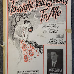 To-night You Belong To Me by Billy Rose and Lee David Sheet Music Guitar, Ukulele, Piano Music 1920s Music Piano Composition Sheet Music