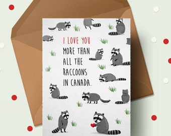 Love You More Than The Raccoons - Greeting Card From Toronto