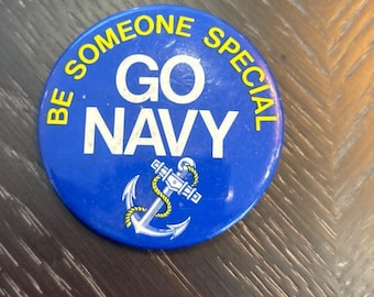 Be Someone Special Go Navy Button Pinback Badge 2" Round Vintage Blue Anchor Design