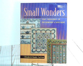 Small Quilting Projects Book: Patchwork & Applique Techniques