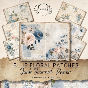 May include: A collection of vintage-style paper sheets with floral designs. The papers feature blue and pink flowers, script, and a distressed look. The text "BLUE FLORAL PATCHES Junk Journal Paper" is displayed. The image also includes the text "6 PRINTABLE PAGES".
