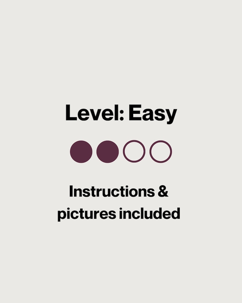 May include: A light grey informational graphic featuring the black text Level: Easy, followed by a row of four circles, two of which are solid dark purple and two of which are outlined in dark purple. Below this, the text Instructions & pictures included.