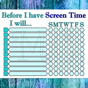 May include: A printable chart with a blue and white color scheme. The chart is titled "Before I have Screen Time I will..." and has a list of 8 numbered lines for writing tasks. The chart also has a grid of hexagons labeled "SMTWTFS" for tracking daily tasks.