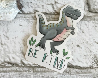 Be Kind T- Rex Sticker