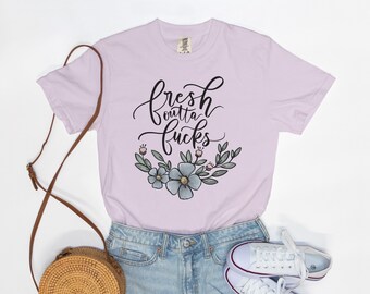 Fresh Outta Fucks Tee