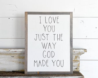 i love you just the way god made you i love you just the way god made you
