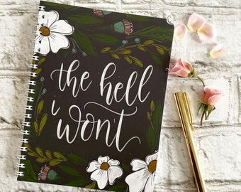 The Hell I Won’t - Small Wire Notebook