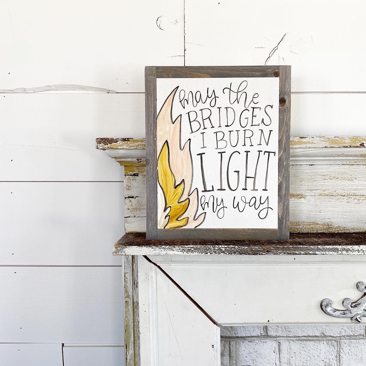 may the bridges i burn light my way meaning