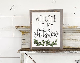 Welcome to my shitshow -  3 variations
