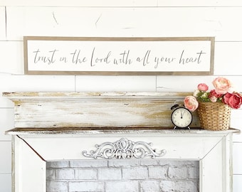 Trust in the Lord with all your heart  -