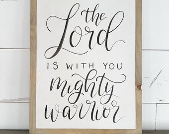 The Lord Is With You Mighty Warrior