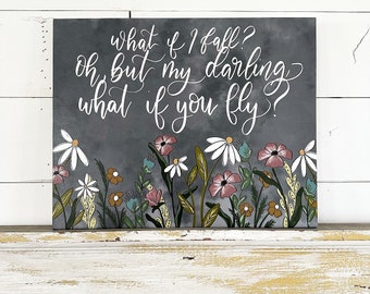 What if I fall? Oh, my darling what if you fly? - Print On Canvas