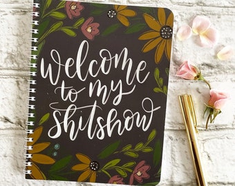 Welcome to My Shitshow - Small Wire Notebook