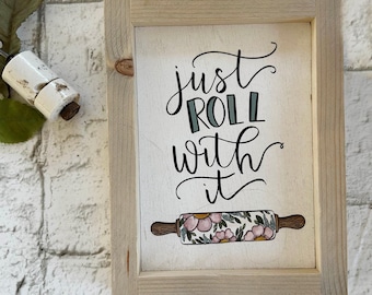 Just Roll with It / Wood Framed Print