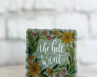 The Hell I Won’t Sticker