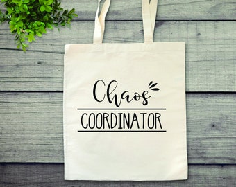 Chaos Coordinator Reusable Canvas Tote Bag, Reusable Grocery Bag, Shopping Bag, Zero Waste Everyday cotton tote, great gift