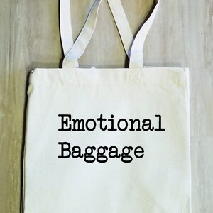 Emotional Baggage Reusable Canvas Tote Bag, Reusable Grocery Bag, Shopping Bag, Zero Waste Everyday cotton tote, great gift