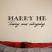 Marry Me wall decal, Bedroom wall decal