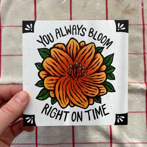 You Always Bloom Right On Time Kaart, wenskaart, notitiekaart, bloemenkunstprint, 4,75 x 4,75 inch