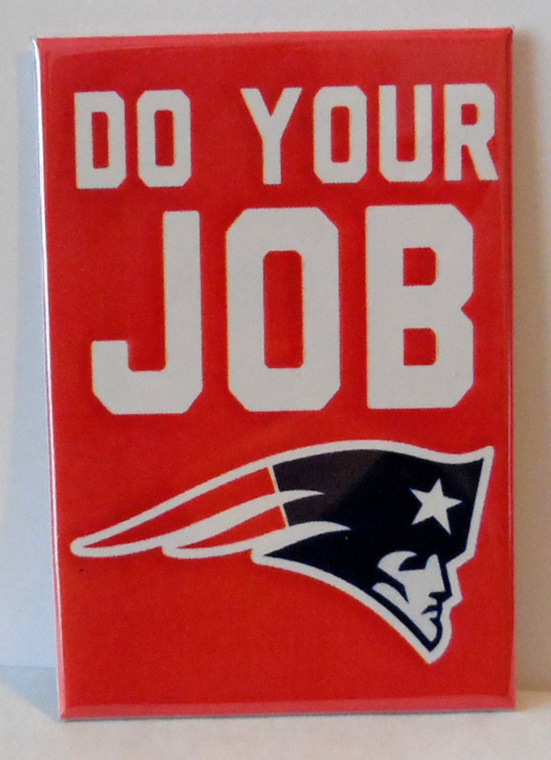 New England Patriots DO YOUR JOB 2 X 3 Fridge Art Vintage Etsy