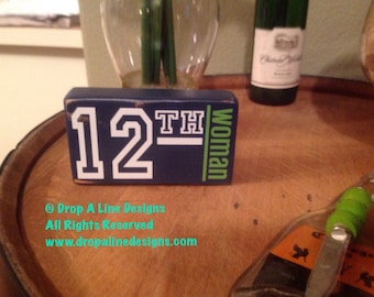 12th Woman  3.5" x 6"  Wood Block Sign.  Great shelf sitter for the Seattle Seahawk fan!