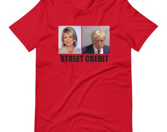 Trump and Martha Street Credit Unisex t-shirt