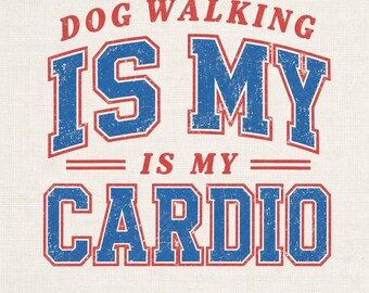 Pasear al perro es mi ejercicio cardiovascular PNG, Camiseta de mamá perruna PNG, Diseño para amantes de los perros
