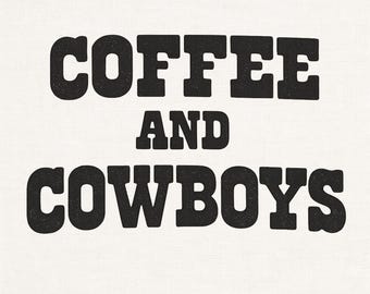 Coffee and Cowboys PNG, Cowgirl PNG, Wester Shirt Design