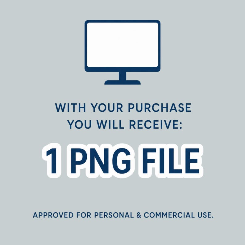 Puede incluir: Un gr&aacute;fico digital con un icono de monitor de computadora azul oscuro en la parte superior. Debajo del icono, el texto dice: WITH YOUR PURCHASE YOU WILL RECEIVE: 1 PNG FILE. En la parte inferior, el texto indica: APPROVED FOR PERSONAL & COMMERCIAL USE.