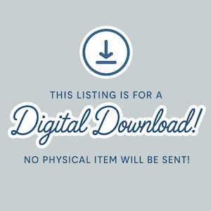 Puede incluir: Un gr&aacute;fico gris claro con un icono de descarga azul oscuro en la parte superior. El texto dice: THIS LISTING IS FOR A Digital Download! NO PHYSICAL ITEM WILL BE SENT! El dise&ntilde;o utiliza una combinaci&oacute;n de letras azules en negrita y cursiva.