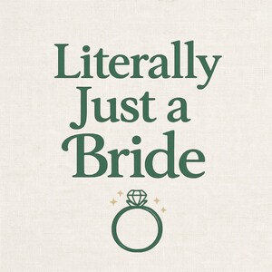Literally Bride PNG, Wedding Shirt Design, Bridal Party Gift (Digital Download)