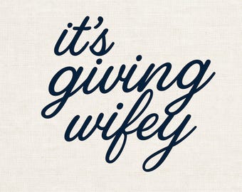 It’s Giving Wifey PNG, Bridal Shirt Design, Engaged PNG
