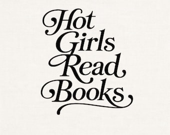 Hot Girls Read Books, Book Lover PNG, Trendy TShirt Design