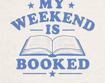 PNG para amantes de los libros, diseño de camiseta "Mi fin de semana está reservado", PNG para lectores