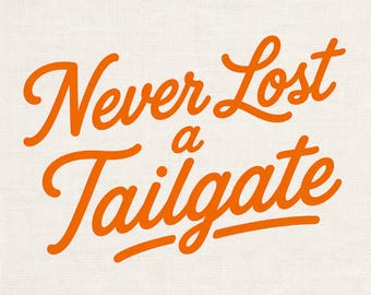 Never Lost a Tailgate PNG, Football Game Day Sublimation Design for Shirts Tumblers