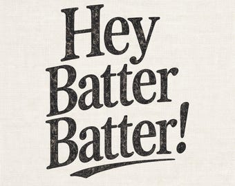 Hey Batter Batter Baseball Mom PNG (Digital Download)