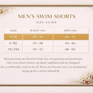 May include: A swim shorts size guide with measurements in inches. Sizes include S/M (waist 30-34, hips 40-42), L/XL (waist 35-38, hips 44-46), and 2X/3XL (waist 39-42, hips 48-50). The guide is presented within a decorative, ornate border.