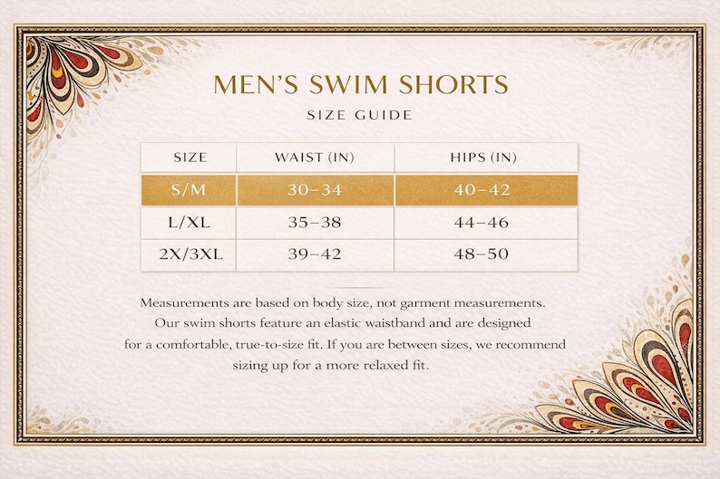 May include: A swim shorts size guide with measurements in inches. Sizes include S/M (waist 30-34, hips 40-42), L/XL (waist 35-38, hips 44-46), and 2X/3XL (waist 39-42, hips 48-50). The guide is presented within a decorative, ornate border.