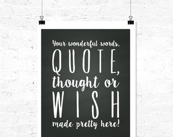 Your Words, Quote, Thought or Wish Custom Chalkboard Print