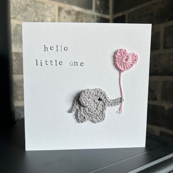 Hello Little One, New Baby Card, Handmade Baby Elephant Card, Hand Stamped Effect, Crochet Card