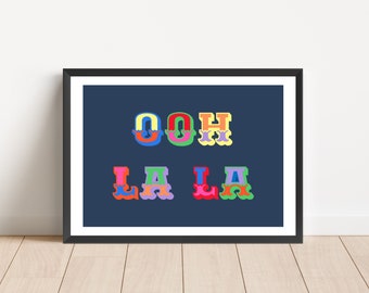 Ooh La La Print  - French Typography - Wall Art  - Gallery Wall - Bright Colourful Art - A3, A4 A5