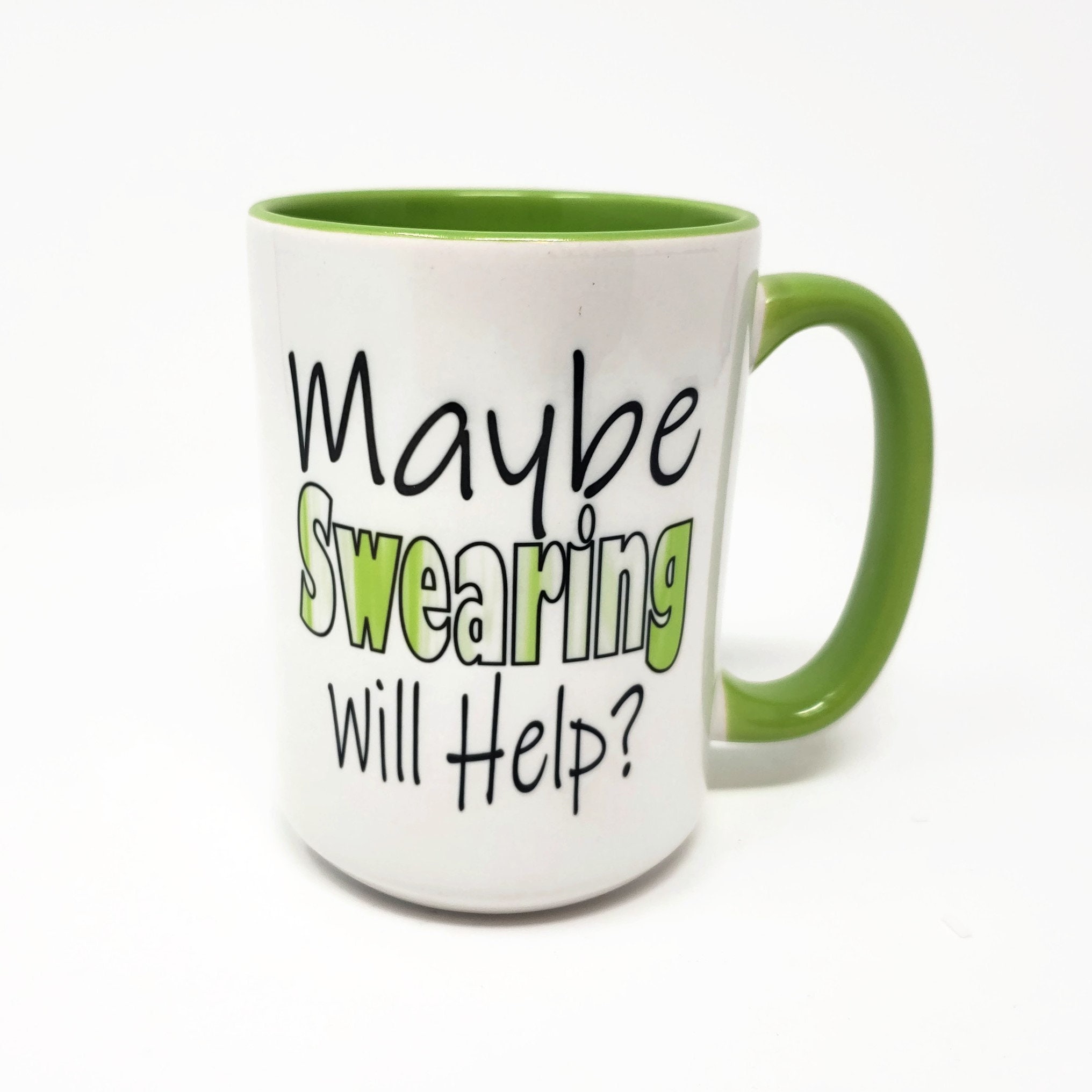 Buy 15 Oz Extra Large Coffee Mug Maybe Swearing Will Help Online