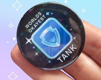 Worlds okayest tank FFXIV inspired sparkly pin back button 45mm badge | MMO rpg game meme quote | Holographic | Fantasy aesthetic