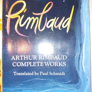 Arthur Rimbaud Complete Works. 1976 H&R 1st Printing Paperback in Very Good Collectible Condition.  Nice Gift !