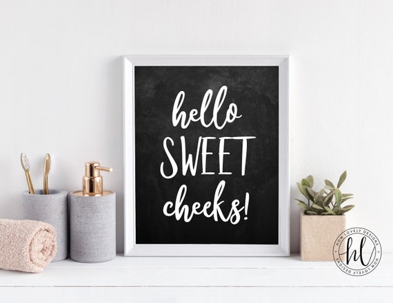 Hello Sweet Cheeks Printable Sign | Bathroom Printable ...