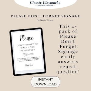 May include: A digital print titled "Please Don't Forget Signage" by Nicole Thomas. The sign on a black tablet reads "Please Don't Forget to Wash Your Paintbrush." The image includes instructions and a call to download.