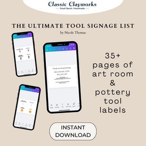 Puede incluir: Una imagen que promociona "THE ULTIMATE TOOL SIGNAGE LIST" de Nicole Thomas. El diseño presenta tres teléfonos inteligentes que muestran el producto, con el texto "35+ pages of art room & pottery tool labels" y "INSTANT DOWNLOAD". El logotipo de Classic Clayworks está en la parte superior.