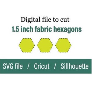 Hexagon SVG, Hexagon cut file, Quilt SVG, Quilt hexagon, Cricut, Sillhouette, Cut file, honeycomb pattern, Hexagon 1.5 inch, fabric cut file