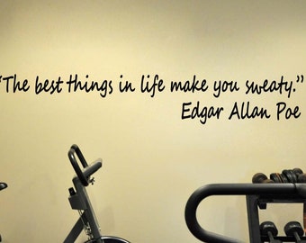 Edgar Allan Poe Best things in Life are Sweaty Quote Vinyl Wall Sticker Decal